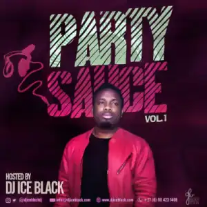 DJ Ice Black - “The Party Sauce” (Vol 1)